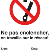 "Ne pas enclencher..."